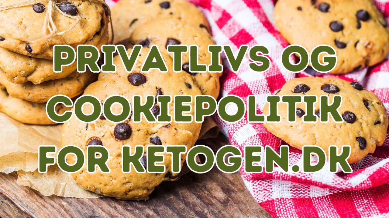 HPrivatlivs og Cookiepolitik for Ketogen.dk